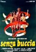 voir la fiche complète du film : Senza buccia