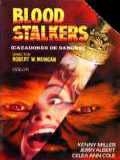 voir la fiche complète du film : Blood Stalkers