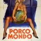 photo du film Porco mondo