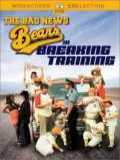 voir la fiche complète du film : The Bad News Bears in Breaking Training