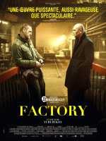 voir la fiche complète du film : Factory