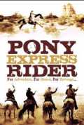 voir la fiche complète du film : Pony Express Rider