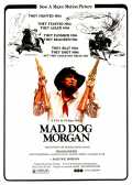 voir la fiche complète du film : Mad Dog Morgan