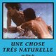 photo du film Une chose très naturelle