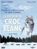 voir la fiche complète du film : Le Retour de Croc-Blanc