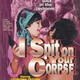 photo du film I Spit on Your Corpse!