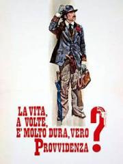 voir la fiche complète du film : La Vita, a volte, è molto dura, vero Provvidenza?