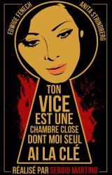 voir la fiche complète du film : Ton vice est une chambre close dont moi seul ai la clé