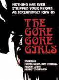 voir la fiche complète du film : The Gore Gore Girls