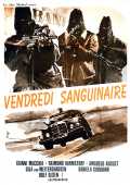 voir la fiche complète du film : Vendredi sanguinaire