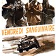 photo du film Vendredi sanguinaire