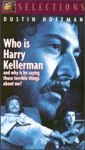 Who Is Harry Kellerman and Why Is He Saying Those Terrible Things About Me ?