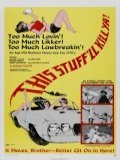 voir la fiche complète du film : This Stuff ll Kill Ya!