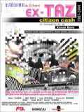 voir la fiche complète du film : Ex-TAZ Citizen Ca$h (1987-1994)