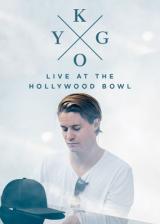 Kygo : live at the hollywood bowl