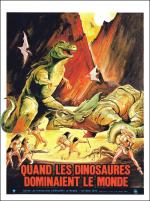 voir la fiche complète du film : Quand les dinosaures dominaient le monde
