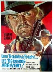 Une traînée de poudre... les pistoleros arrivent !