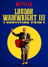 Loudon wainwright iii : surviving twin