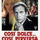 photo du film Così dolce... così perversa