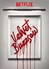 voir la fiche complète du film : Velvet buzzsaw