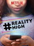 voir la fiche complète du film : #realityhigh
