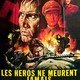 photo du film Les Héros ne meurent jamais