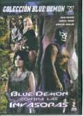 voir la fiche complète du film : Blue Demon contra las invasoras