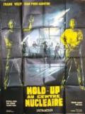 voir la fiche complète du film : Hold-up au centre nucléaire