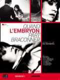 voir la fiche complète du film : Quand l embryon part braconner
