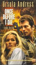 voir la fiche complète du film : Once Before I Die