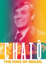 Chatô : the king of brazil