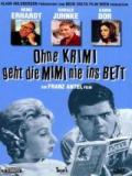 voir la fiche complète du film : Ohne Krimi geht die Mimi nie ins Bett