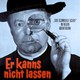 photo du film Er kann's nicht lassen