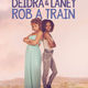 photo du film Deidra & laney rob a train