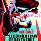 photo du film Le Dernier Train de Santa Cruz