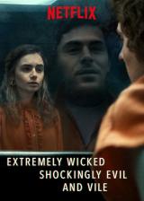 voir la fiche complète du film : Extremely wicked, shockingly evil and vile