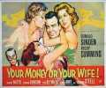 voir la fiche complète du film : Your Money or Your Wife