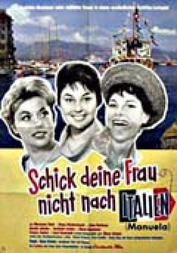 voir la fiche complète du film : Schick deine Frau nicht nach Italien
