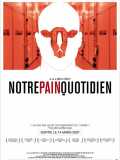 voir la fiche complète du film : Notre Pain Quotidien