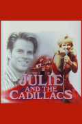 voir la fiche complète du film : Julie and the Cadillacs