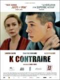 voir la fiche complète du film : K contraire