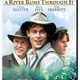 photo du film A River Runs Through It