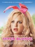 voir la fiche complète du film : Super blonde