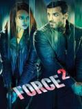 voir la fiche complète du film : Force 2