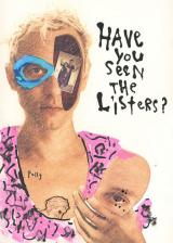 Have You Seen The Listers?