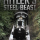 photo du film Le train d'hitler : bête d'acier