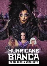 Hurricane bianca : from russia with hate