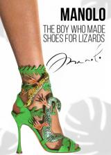 Manolo : The Boy Who Made Shoes For Lizards