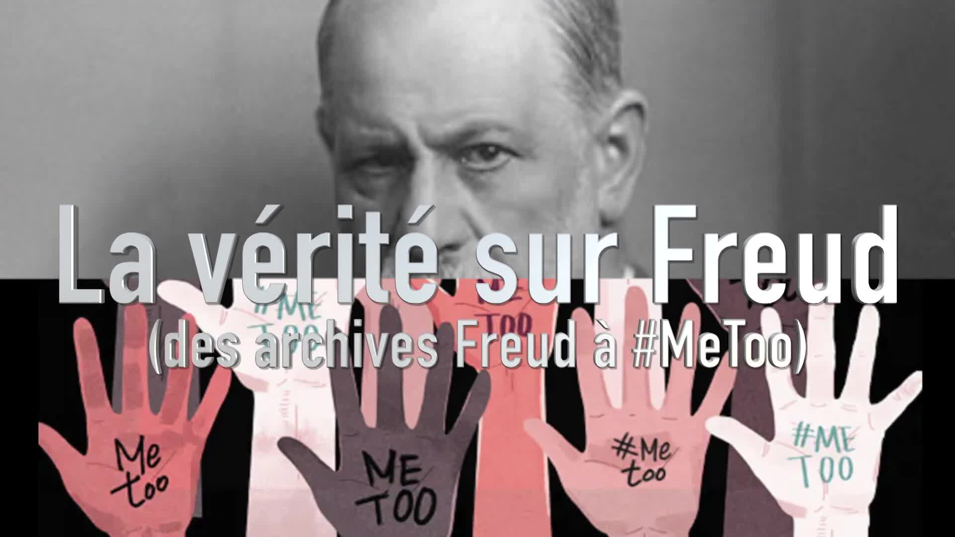 Extrait vidéo du film  La Vérité sur Freud, des archives Freud à #MeToo