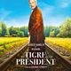 photo du film Le Tigre et le Président